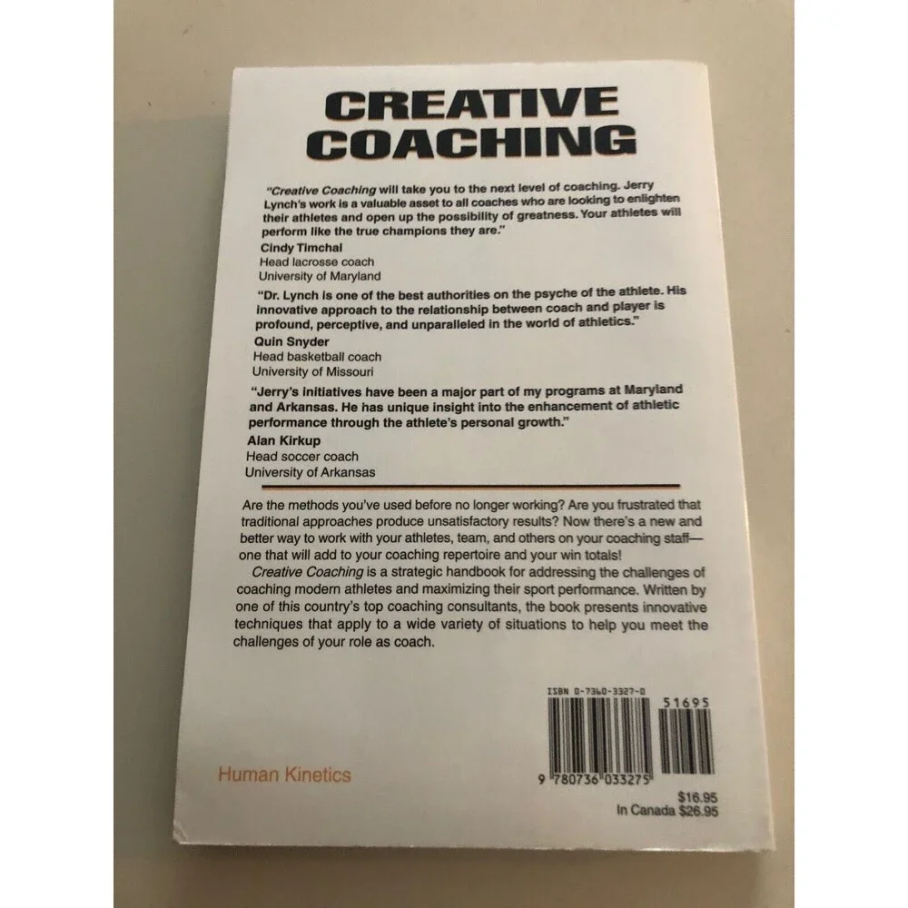 Creative Coaching: New Ways to Maximize Athlete and Team Potential in All Sports